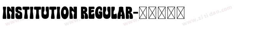 Institution Regular字体转换